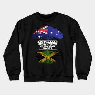 Australian Grown With Jamaican Roots - Gift for Jamaican With Roots From Jamaica Crewneck Sweatshirt